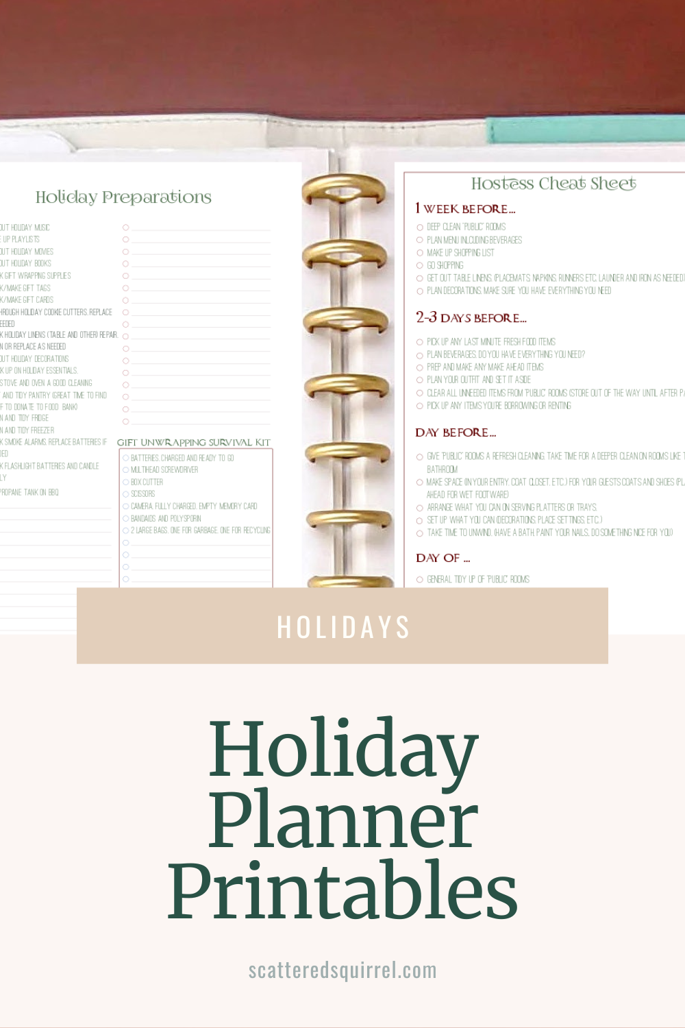 This portrait oriented image shows a teal and white planner lying open on a wooden surface. The pages showing on the planner are left to right - a holiday preparations checklist and hostess cheat sheet checklist. Overlapping a small portion on the bottom of the picture is a beige box with white text that reads "Holidays." Below that on a pale tan background is dark green text that reads "Holiday Planner Printables"