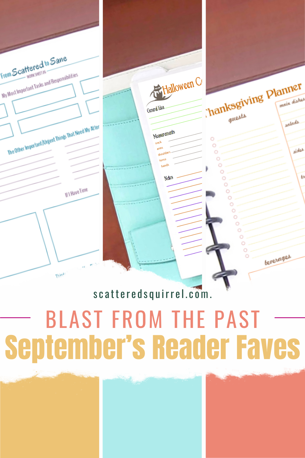 This is the feature image for the post titled - "Blast From the Past - September's Reader Faves" It features a collage of three tall pictures that take up the top two thirds of the image, From left to right the collage photos are: brown leather planner with a setting priorities worksheet, a teal and white leather planner show a Halloween costume planner, and a brown leather planner showing a Thanksgiving Meal planner. Below those is a section that looks like torn paper. On it are the words "Blast From the Past - September's Reader Faves". The bottom of the image is three colour blocks that line up with the tall collage pictures. They are medium yellow, aqua, and a coral.