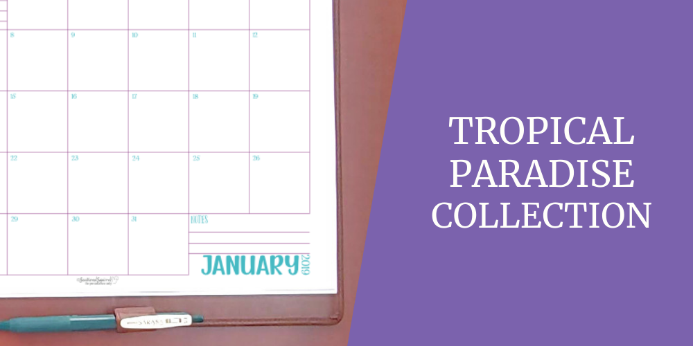 Title image that says Tropical Paradise Collection and includes a picture of calendar. This image also links back to the Tropical Paradise Collection page.