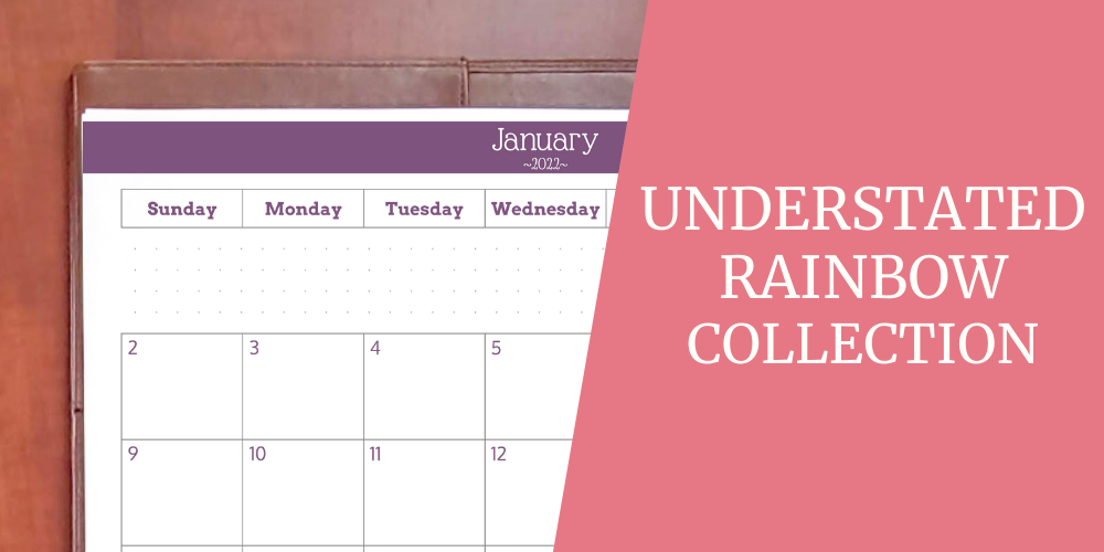 Title image that says Understated Rainbow Collection and includes a picture of calendar. This image also links back to the Understated Rainbow Collection page.