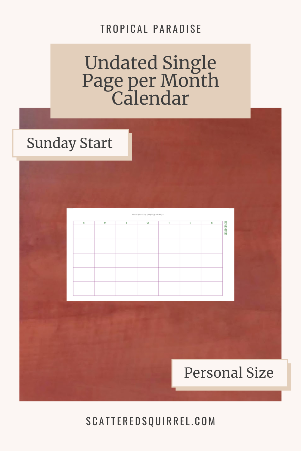 This image shows the personal size, Sunday start, undated, single page per month calendar printable on a wooden surface. It also links to the TP-Undated-Single-Page-Sunday-Start-Personal-Size PDF printable which is part of the Tropical Paradise Collection.