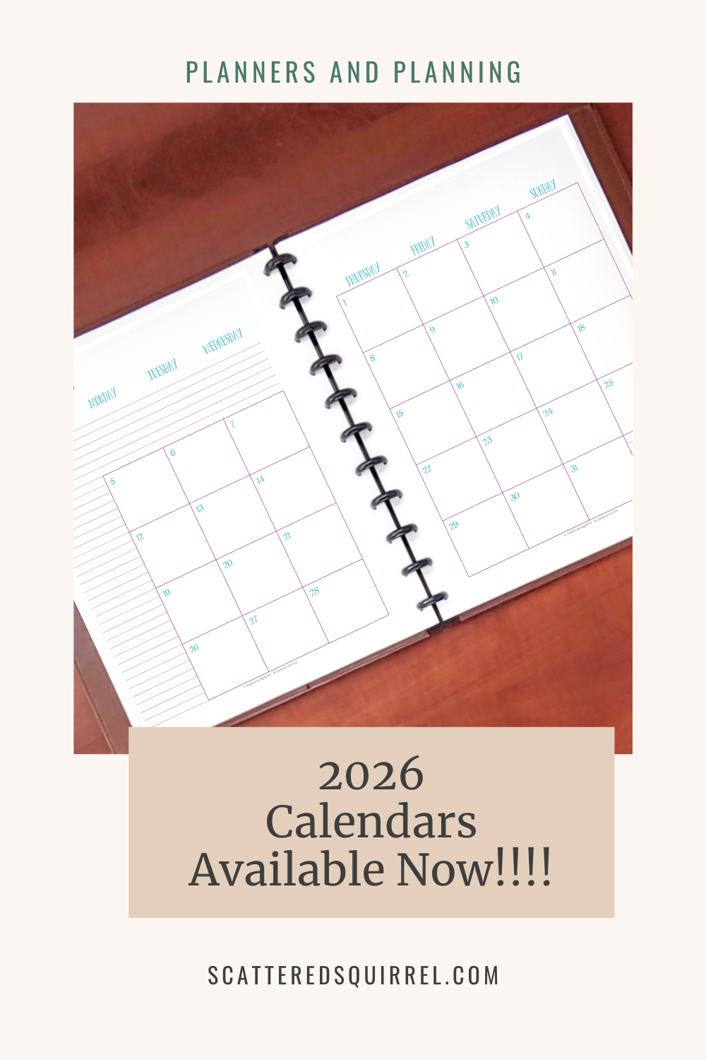 This is the feature image for the post titled "Get Your 2026 Calendars Now!" and it shows a two pages monthly calendar in a planner that is placed on a wooden desktop. Green text at the top says "Planners and Planning" and dark grey text on a beige background at the bottom says "2026 Calendars Available Now!!!!"