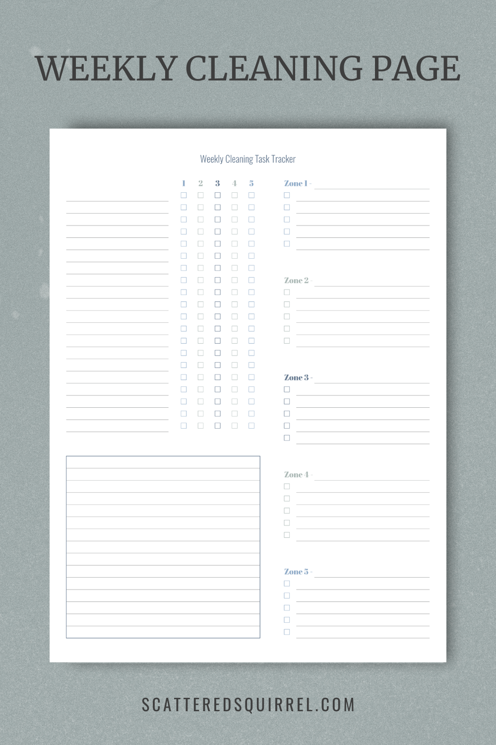 In this image you can see one of the weekly cleaning pages from the Annual Cleaning Schedule printable. On the left side of the page there's a list section where you can not what tasks you do each week. There are 5 check boxes beside each line to track the tasks for the whole month. Below is a section for notes. The right side is divided into the zone sections with space to note five tasks per zone for the month.