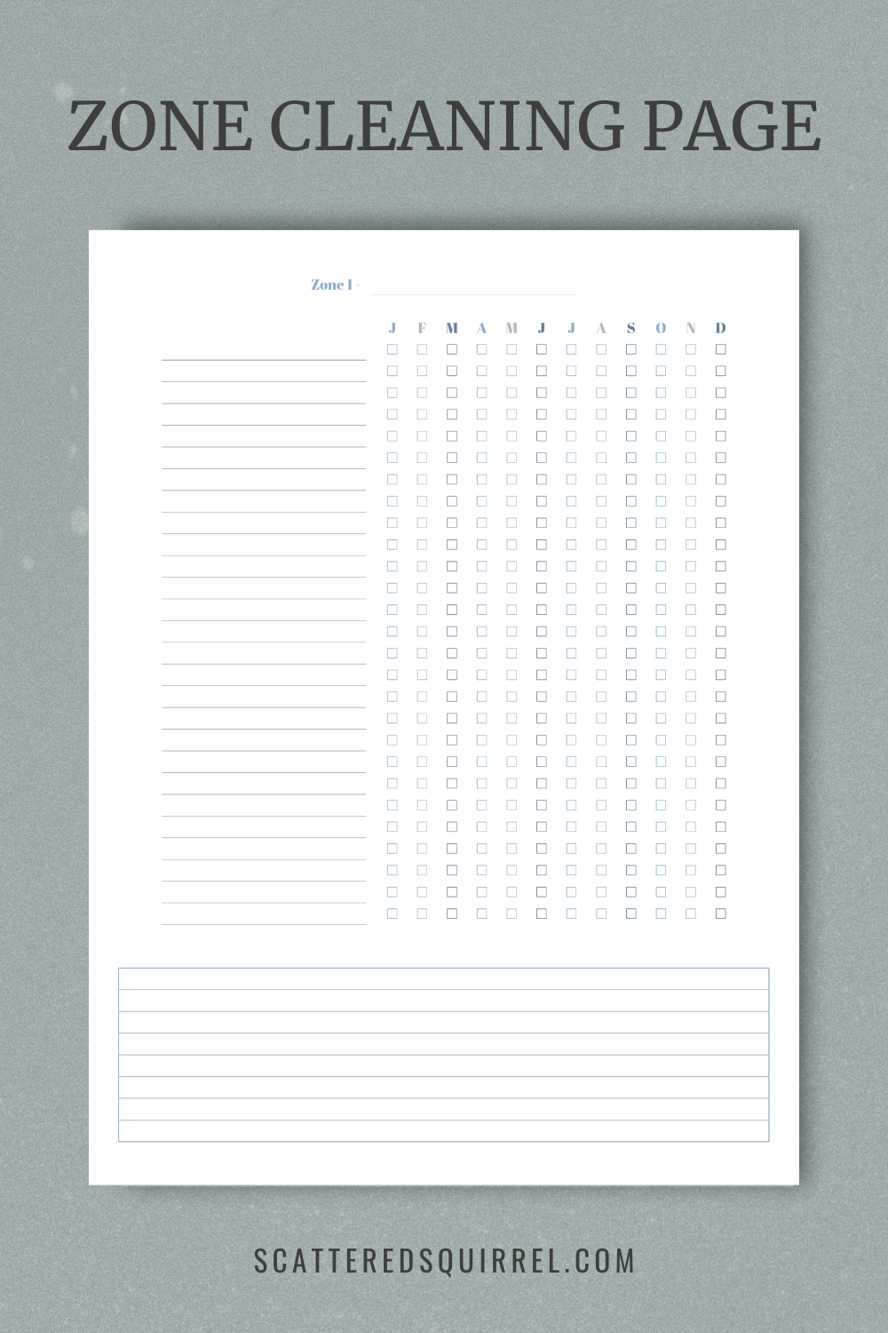 This image shows one of the Zone Cleaning pages from the Annual Cleaning Schedule set, It shows a place to name the zone at the top. The middle is divided into two sections, on for writing down the cleaning tasks on the left and the right is for checking them off each month. The bottom has a notes section.